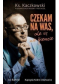 Ksiądz Jan Kaczkowski Czekam na Was ale się nie śpieszcie