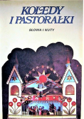 Kolędy i pastorałki Słowa i nuty