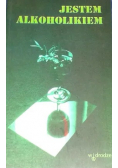 Jestem alkoholikiem