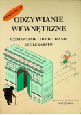Odżywianie wewnętrzne Uzdrawianie i odchudzanie bez lekarstw
