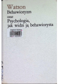 Behawioryzm oraz Psychologia  jak widzi ją behawiorysta
