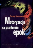 Motoryzacja na przełomie epok