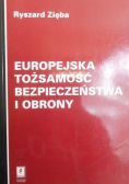 Europejska tożsamość bezpieczeństwa i obrony