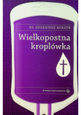 Wielkopostna kroplówka plus autograf Burzyk