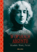 W oparach absyntu Skandale Młodej Polski