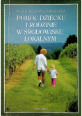 Pomoc dziecku i rodzinie w środowisku lokalnym