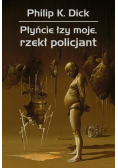 Płyńcie łzy moje rzekł policjant