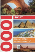 Świat 1000 miejsc które musisz zobaczyć