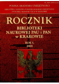 Rocznik Biblioteki Naukowej PAU i PAN w Krakowie Rok L 2005