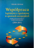 Współpraca legislatywy z egzekutywą w sprawach europejskich