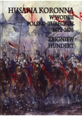 Husaria Koronna w wojnie polsko tureckiej 1672 1676