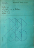 Reformacja szkolnictwa w Polsce w latach 1944 - 1948