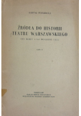 Źródła do historii Teatru Warszawskiego, Część II