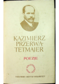 Kazimierz Przerwa Tetmajer Poezje