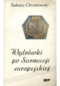 Wędrówki po Sarmacji europejskiej: eseje o sztuce i kulturze staropolskiej