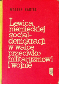 Lewica niemieckiej socjaldemokracji w walce przeciwko militaryzmowi i wojnie