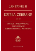 Dzieła zebrane Tom XII  Homilie i przemówienia z pielgrzymek