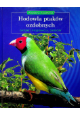 Hodowla ptaków ozdobnych Gatunki pielęgnacja