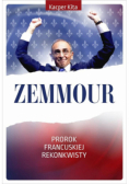 Zemmour. Prorok francuskiej rekonkwisty