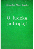 O ludzką politykę
