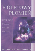 Fioletowy płomień uzdrowić ciało, umysł i duszę
