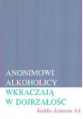 Anonimowi Alkoholicy wkraczają w dojrzałość krótka historia AA