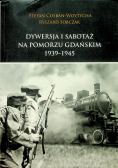Dywersja i sabotaż na Pomorzu Gdańskim 1939-1945