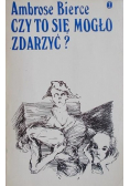 Czy to się mogło zdarzyć