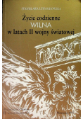 Życie codzienne Wilna w latach II wojny światowej