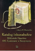 Katalog inkunabułów Biblioteki Opactwa OO Cystersów w Szczyrzycu