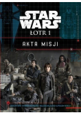 Star Wars Łotr 1 Akta Misji