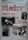 Między realizmem a utopią Władysław Gomułka we wspomnieniach syna