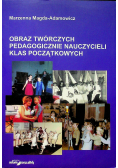 Obraz twórczych pedagogicznie nauczycieli klas początkowych