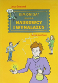 Kim oni są? Naukowcy i wynalazcy