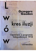 Lwów  kres iluzji