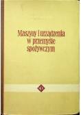 Maszyny i urządzenia w przemyśle spożywczym