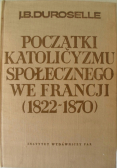 Początki katolicyzmu społecznego we Francji 1822 - 1870