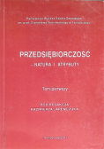 Przedsiębiorczość Natura i Atrybuty Tom 1