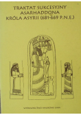 Traktat Sukcesyjny Asarhaddona Króla Asyrii 681 - 669 pne