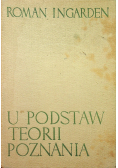 U podstaw teorii poznania część 1