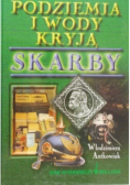 Podziemia i wody kryją skarby