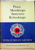 Prace Morskiego Instytutu Rybackiego tom jubileuszowy