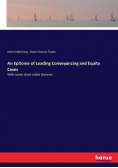 An Epitome of Leading Conveyancing and Equity Cases