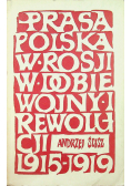 Prasa polska w Rosji w dobie wojny i rewolucji 1915 1919