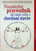 Niezależny przewodnik Jak radzić sobie z chorobami stawów