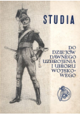 Studia do dziejów dawnego uzbrojenia i ubioru wojskowego część VI