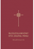 Błogosławiony kto zaufał Panu Modlitewnik dla dorosłych