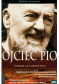 Ojciec Pio Siedem lat ukrytych