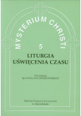 Mysterium Christi 5 Liturgia Uświęcenia Czasu