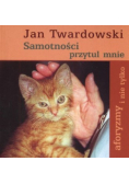 Samotności przytul mnie